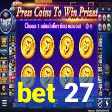 bet 27